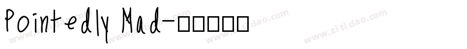 Pointedly Mad字体转换